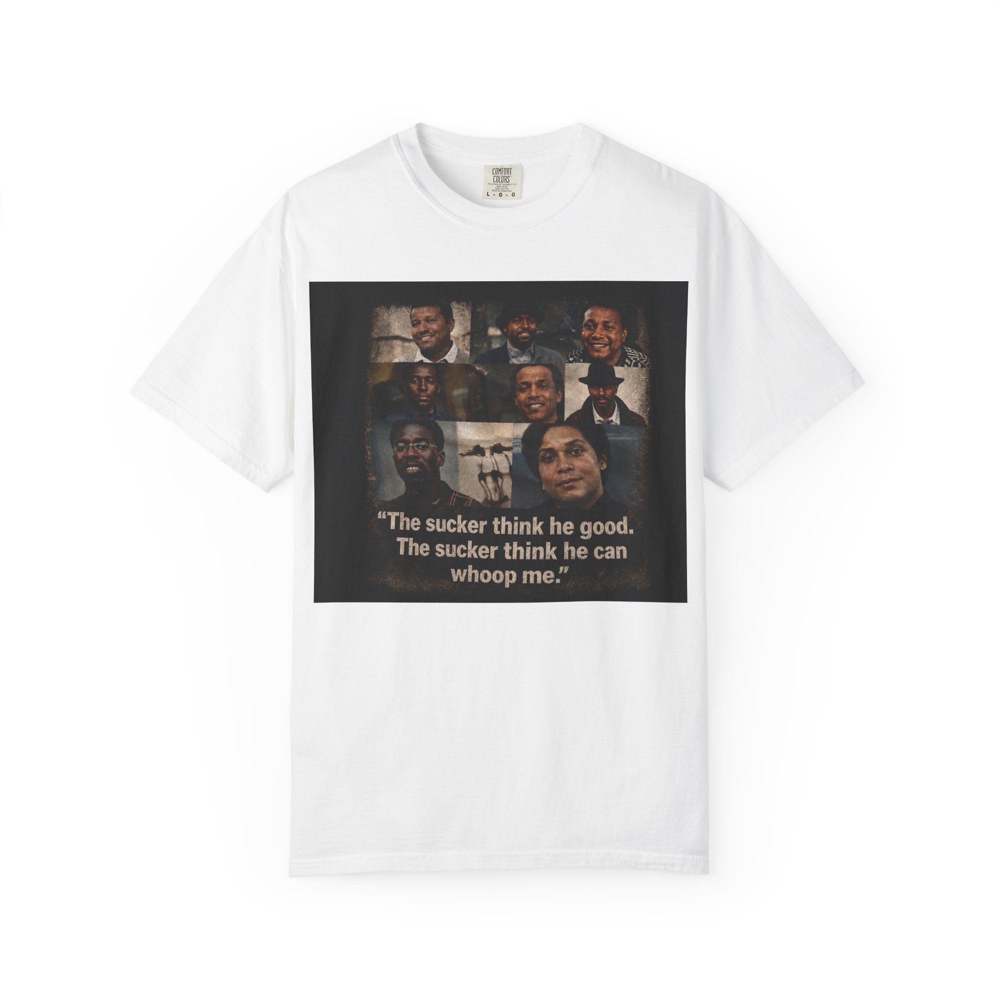 GBR Sonny Carson Tee "The sucker think he good. The sucker think he can whoop me."